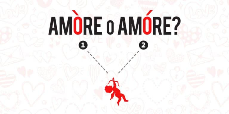 Amòre o amóre: come si pronuncia?