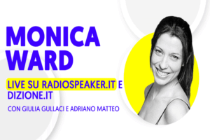 La Voce È Il Vestito Dei Personaggi: Intervista A Monica Ward 2 Intervista Monica Ward